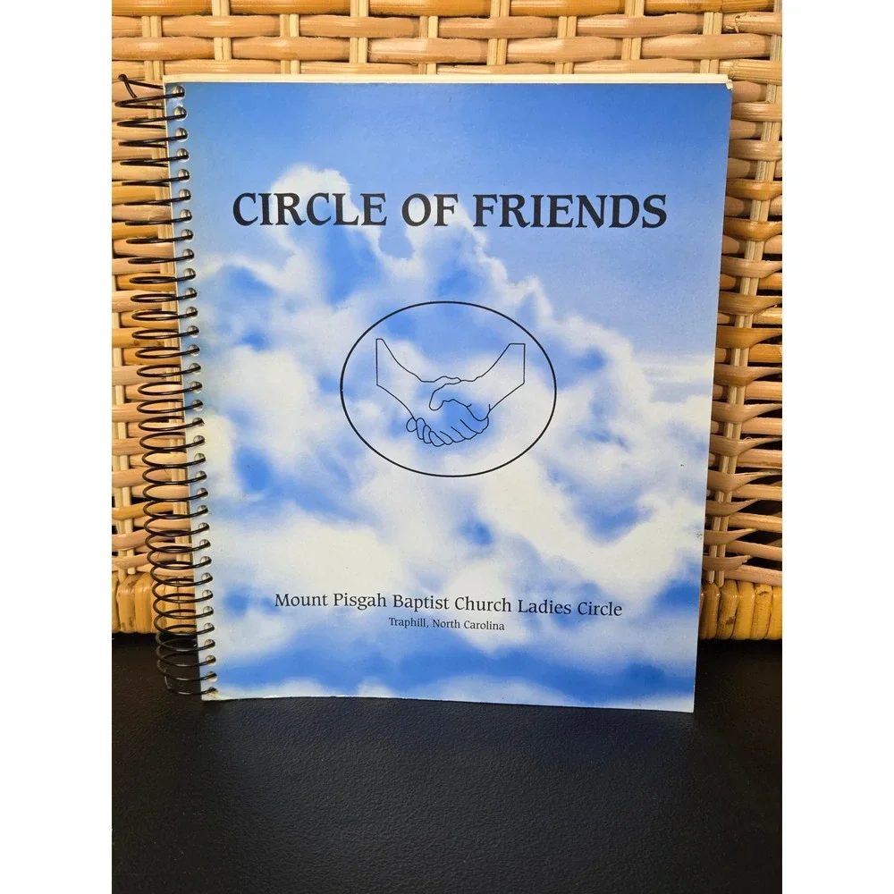 Circle of Friends Mount Pisgah Baptist Church Ladies Circle Cookbook 1999 NC
